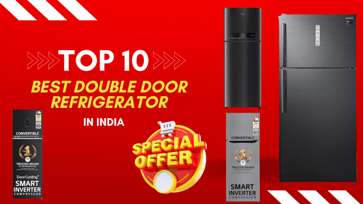 Top 10 Best Double Door Refrigerator In India Absolutereviewer